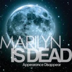 Marilyn Is Dead : Appearance Disappear